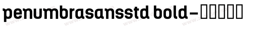 penumbrasansstd bold字体转换